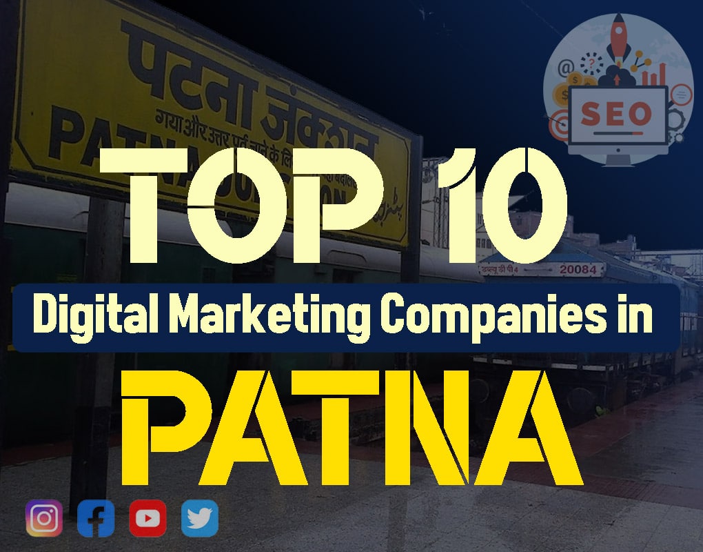 top 10 digital marketing companies in patna