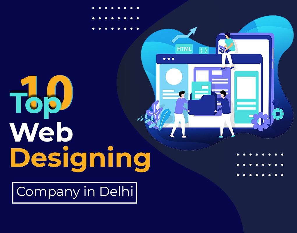 top 10 Web Designing Company in Delhi