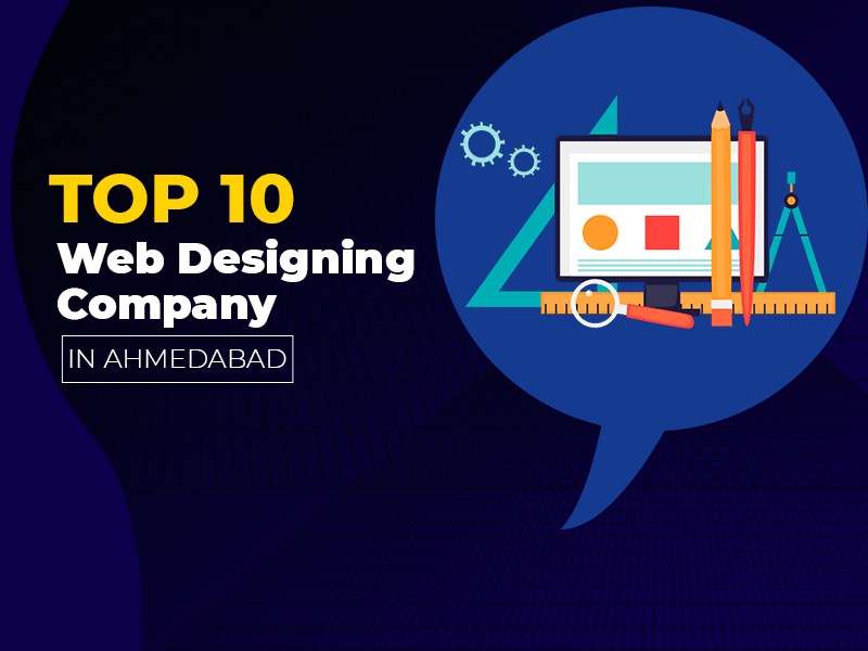 top 10 Web Designing Company in Ahemdabad