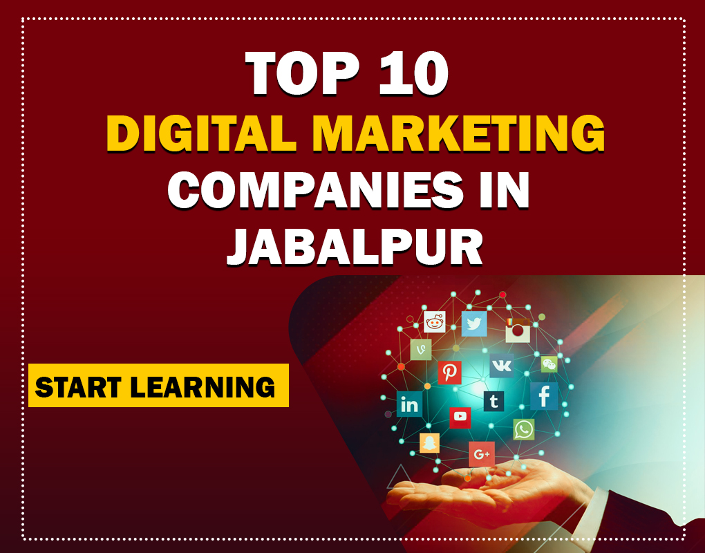 top 10 digital marketing company in Jabalpur