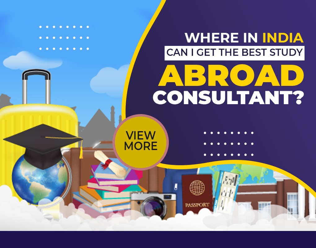 Where in India can I get the best study abroad consultant?