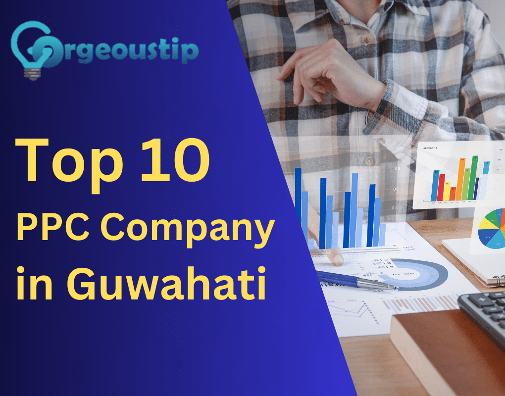 Top 10 PPC Company in Guwahati