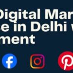 "Best Digital Marketing Course in Delhi with Placement – Top institutes and training programs"