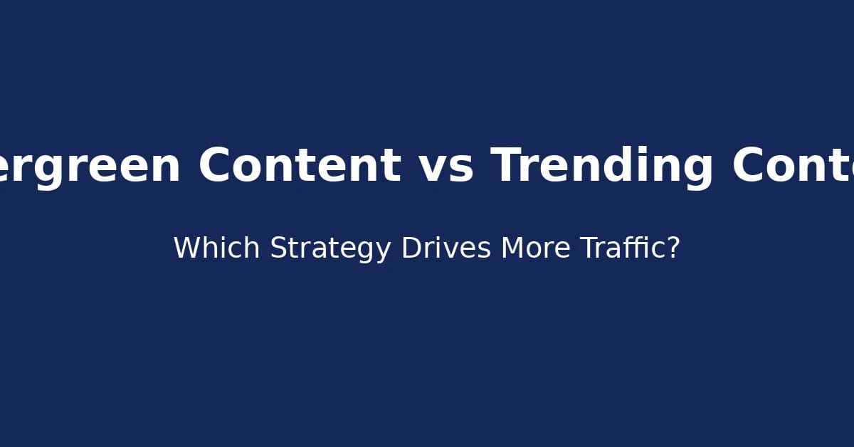 Evergreen content vs trending content comparison showing long-term traffic vs short-term trending spikes