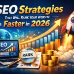 SEO strategies will rank your website faster in 2026